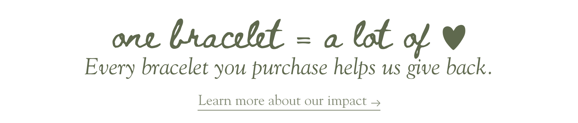 One Bracelet = A Lot of Love